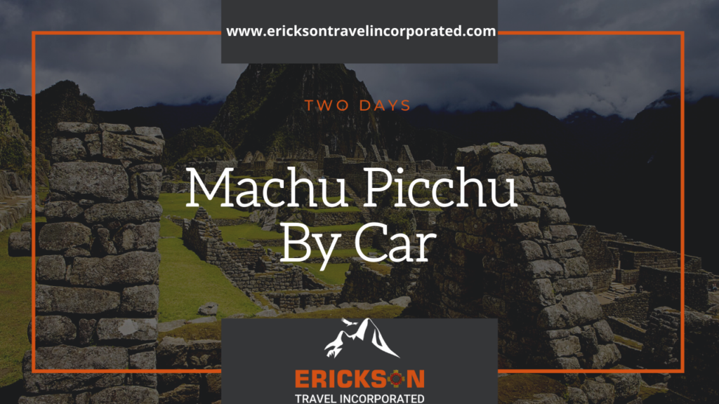Machu Picchu By Car
