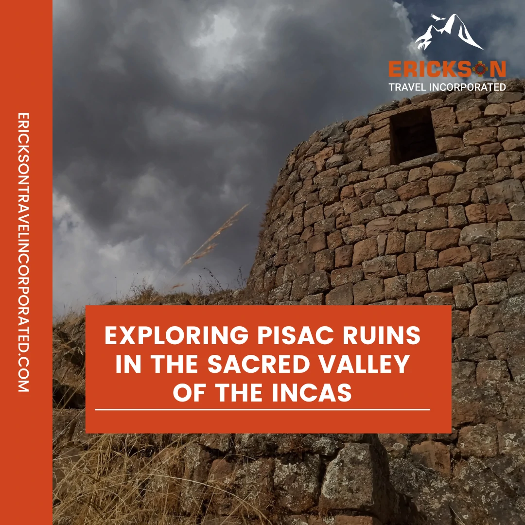 Exploring Pisac Ruins in the Sacred Valley of the Incas