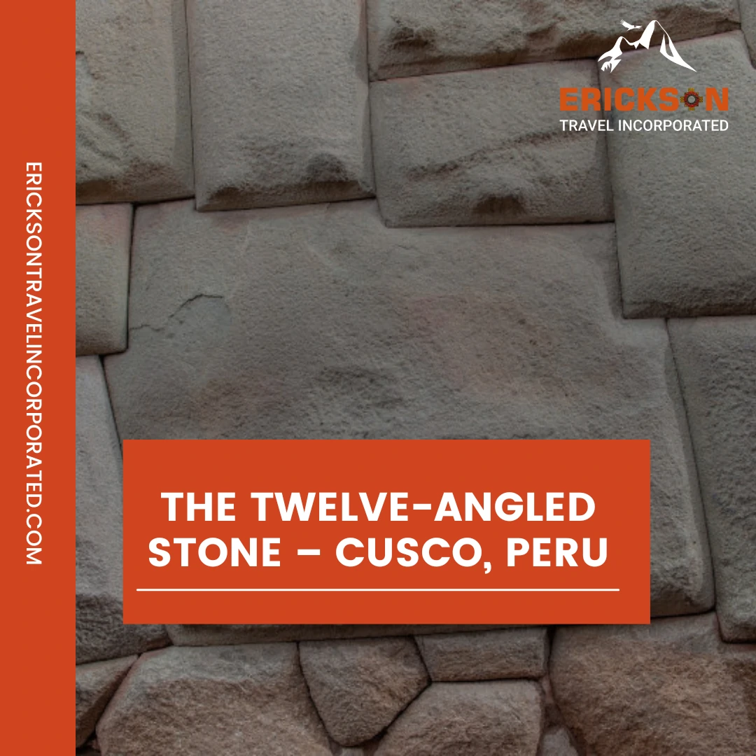The Twelve-Angled Stone – Cusco, Peru