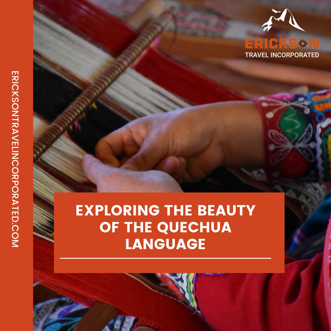 Exploring the Beauty of the Quechua Language