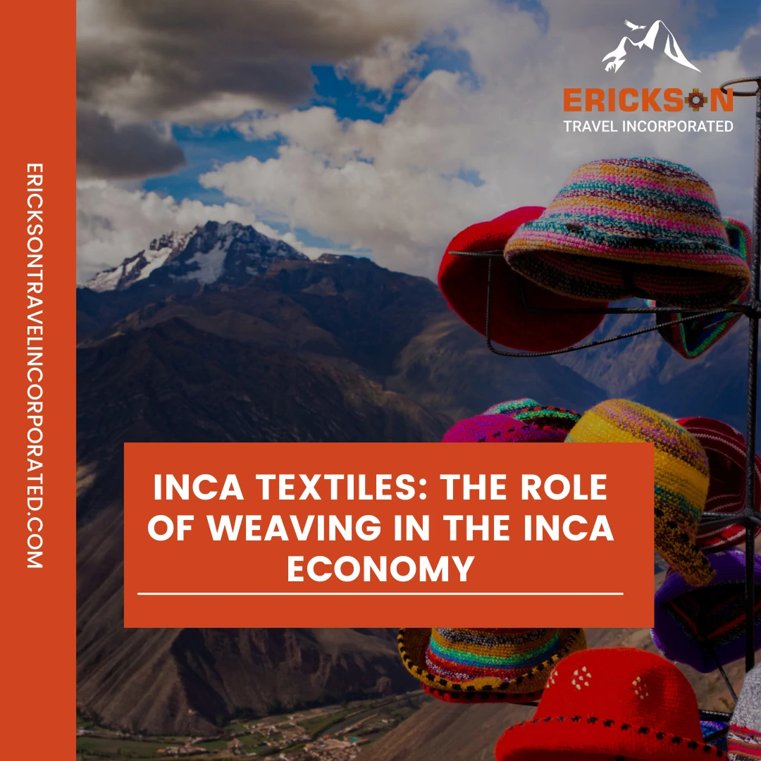 Inca Textiles: The Role of Weaving in the Inca Economy